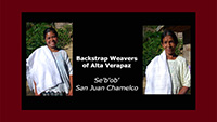 Backstrap Weavers of Alta Verapaz: Se'b'ob'